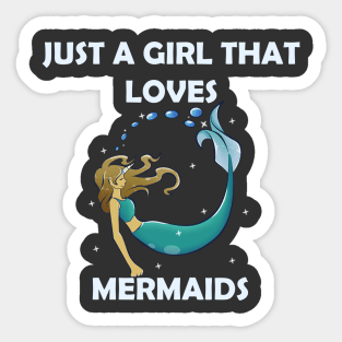 Just A Girl That Loves Mermaids Sticker